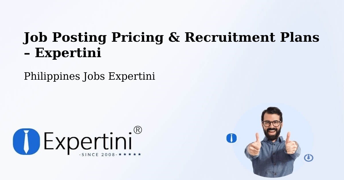 Job Posting Pricing & Recruitment Plans – Paco - Paco, Philippines Jobs Expertini